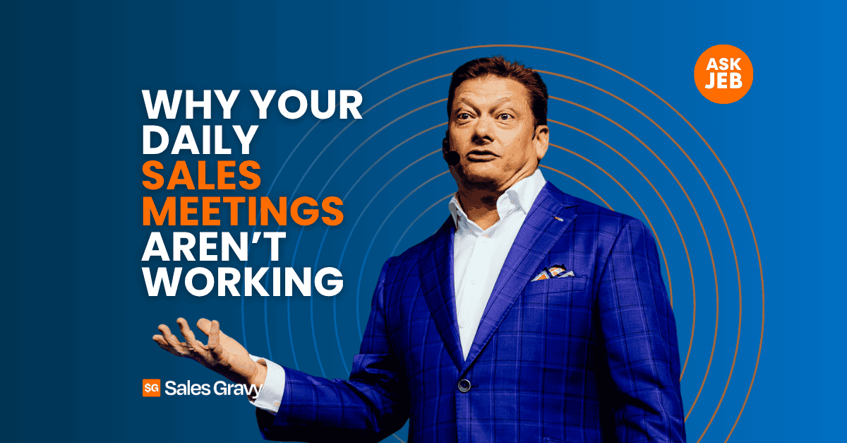Image of Jeb asking questions about why daily sales meetings aren’t effective, emphasizing sales training and cold calling strategies.